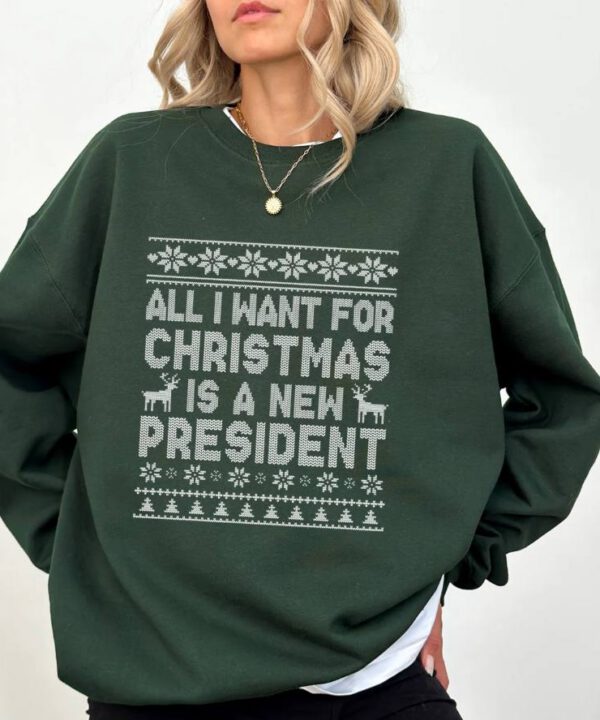 All I Want For Christmas Is A New President Shirt