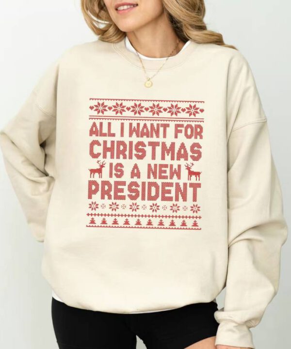 All I Want For Christmas Is A New President Shirt