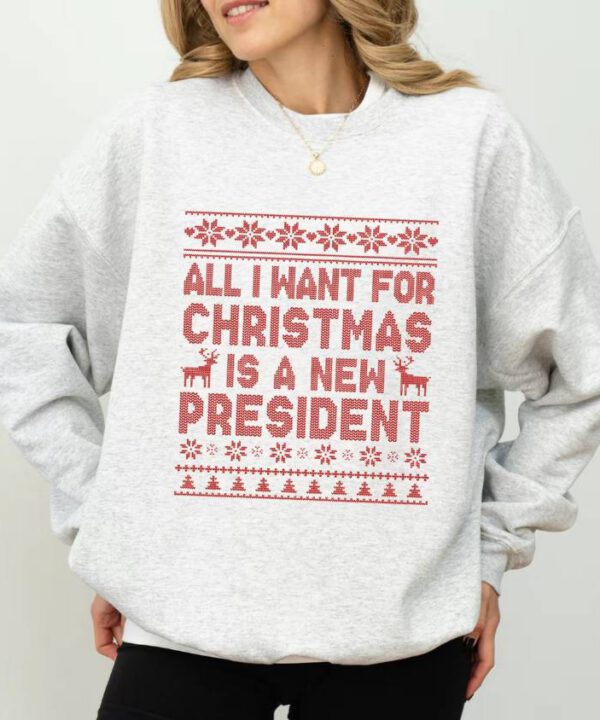 All I Want For Christmas Is A New President Shirt