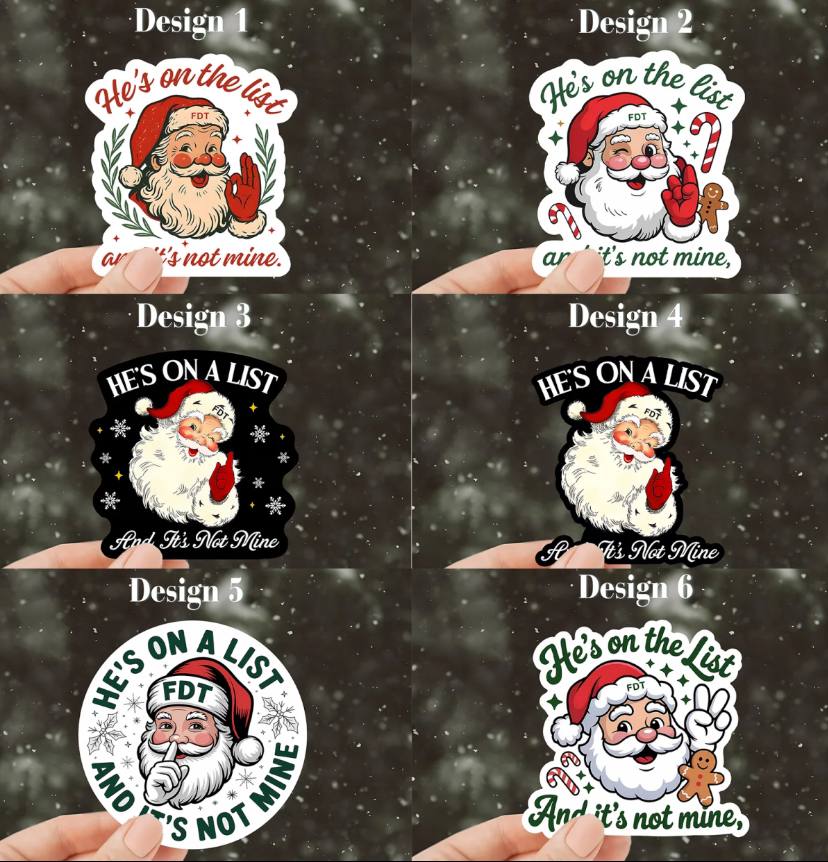 He's On The List And It's Not Mine Sticker