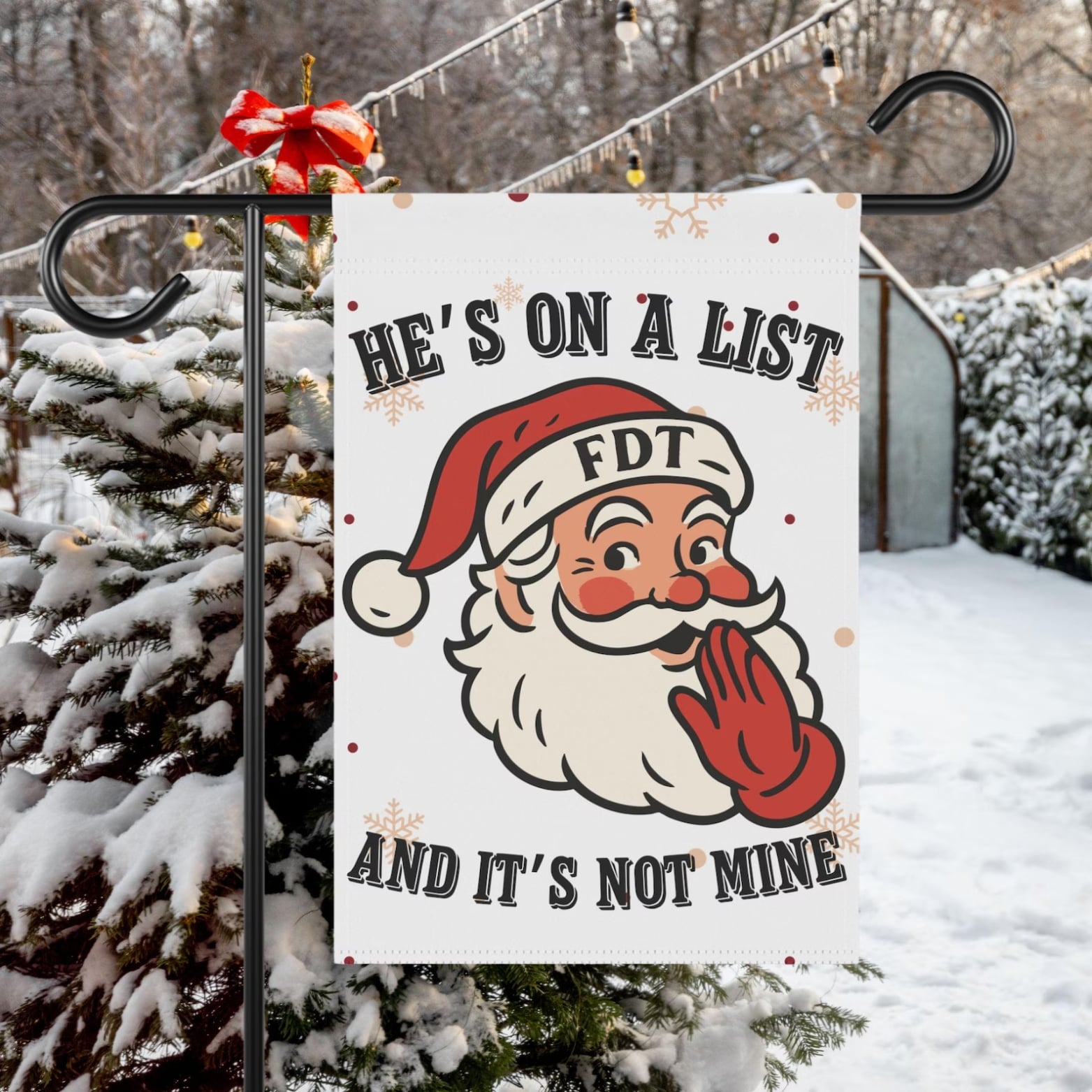 He's On A List FDT Garden Flag - Image 2