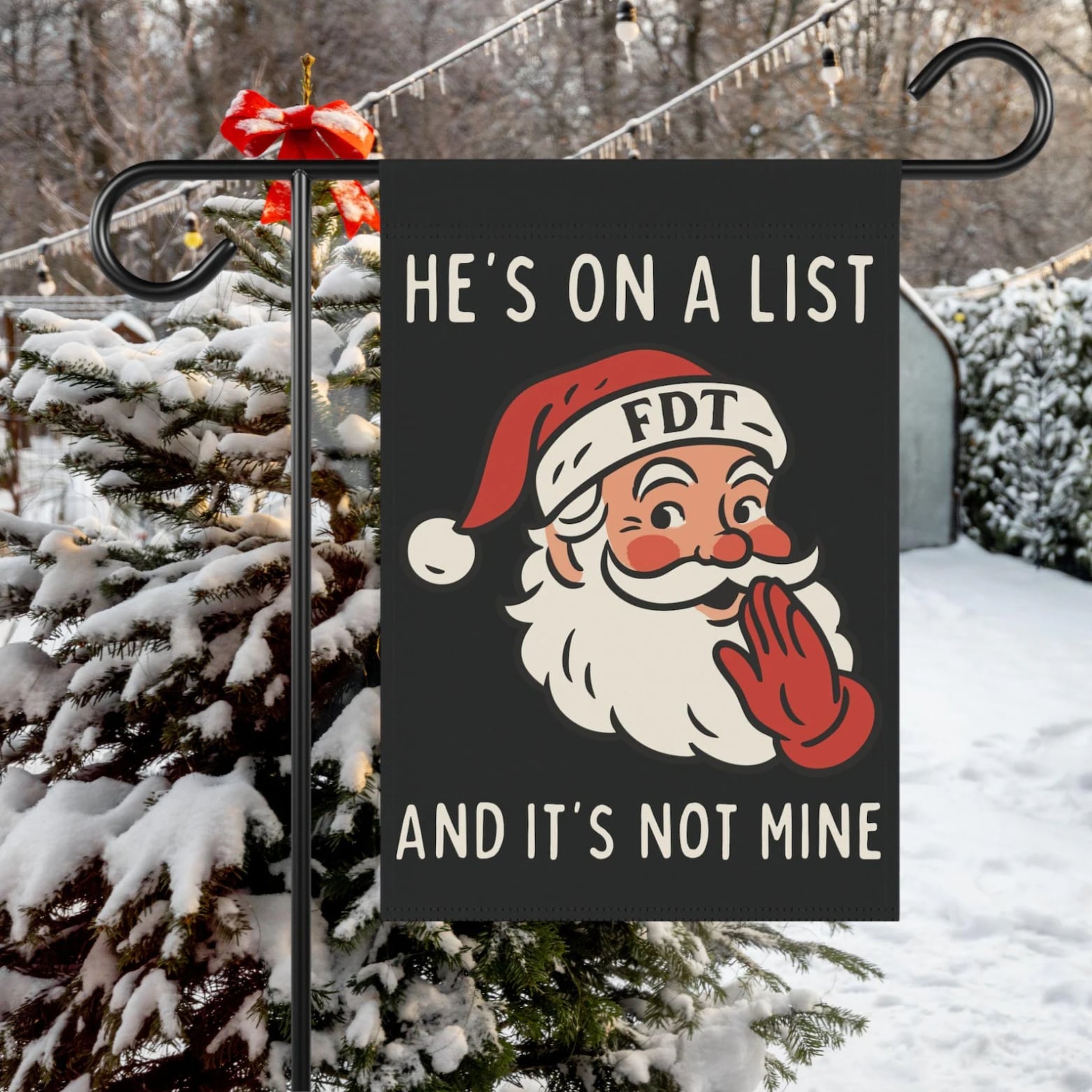 He's On A List FDT Garden Flag