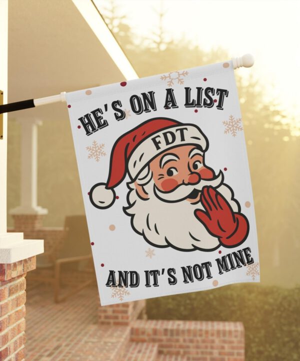 He's On A List FDT Garden Flag
