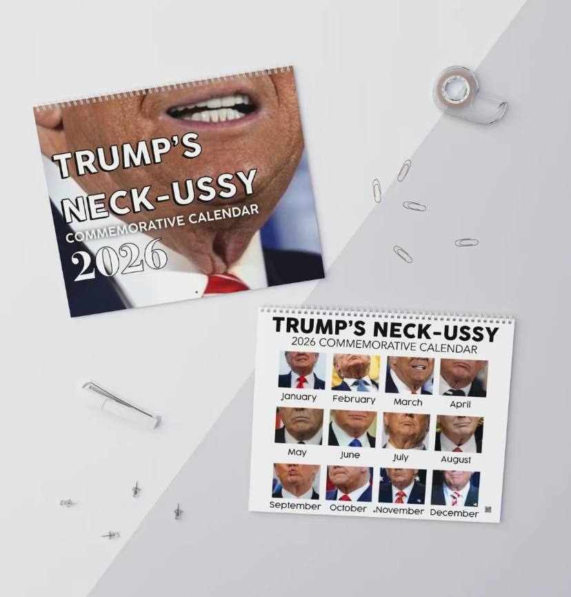 Trump's Neck-ussy 2026 Calendar