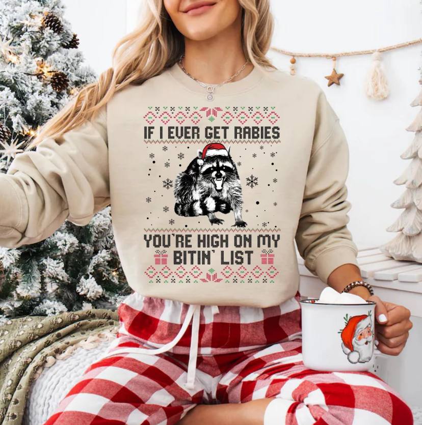 If I Ever Get Rabies You're High On My Bitin List Shirt