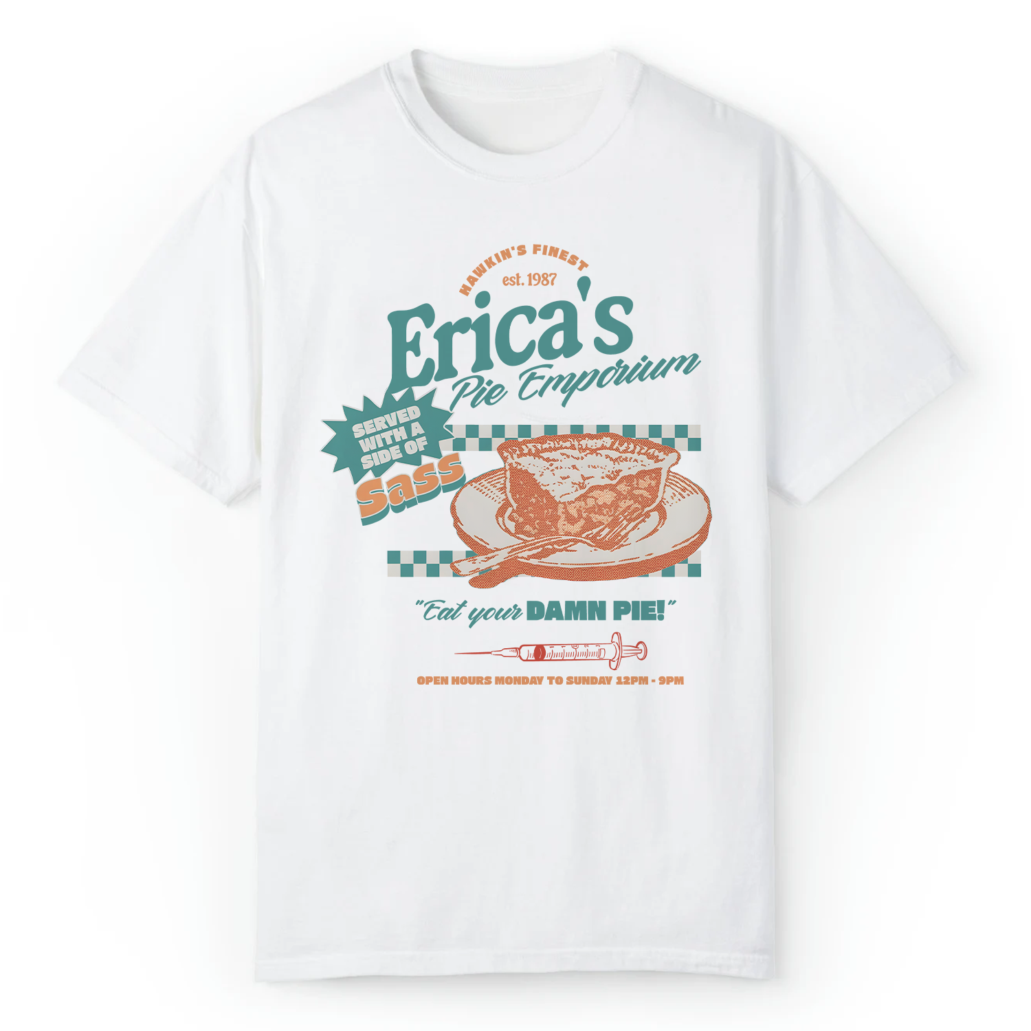 Erica Eat Your Damn Pie Unisex Shirt