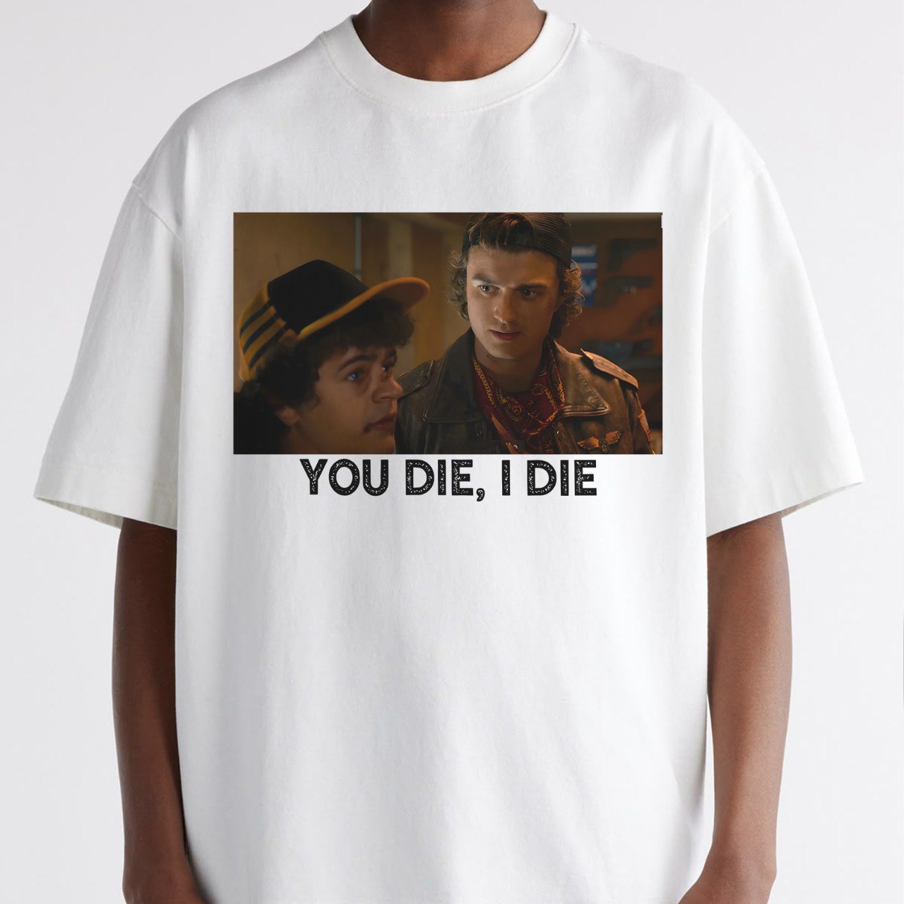 You Die I Die Unisex Shirt