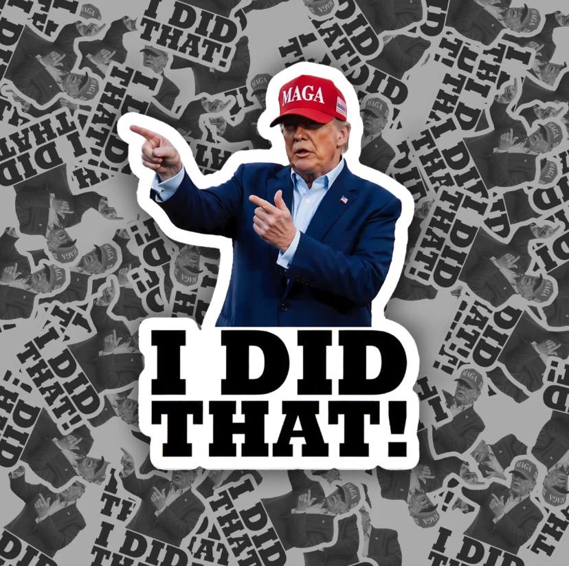 We Did That Anti Trump Funny Sticker