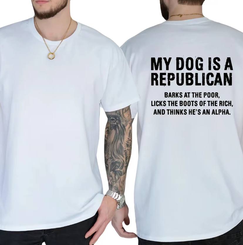 My Dog Is An Republican Shirt