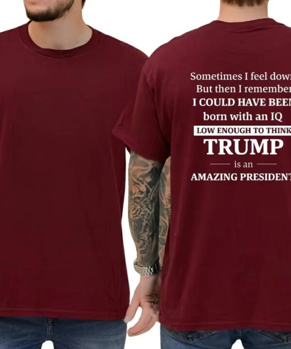 IQ Low Enough To Think Trump Is Amazing President Shirt