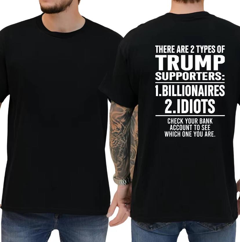 There Are 2 Types Of Trump Supporters Shirt