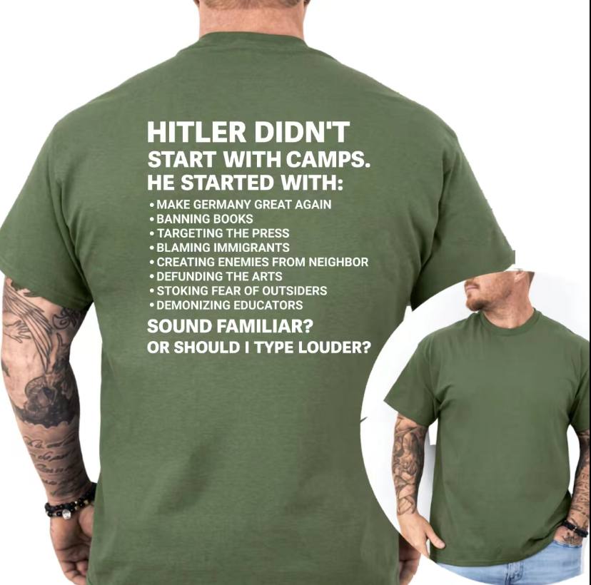 Hitler Didn't Start With Camps He Started With Make Germany Great Again Shirt - Image 3