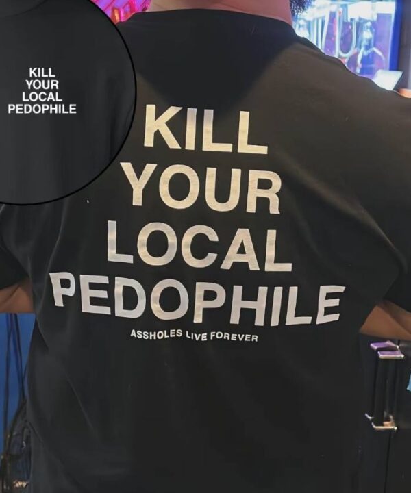KlLL Your Pedo Shirt