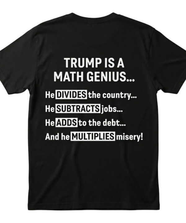Trump Is A Math Genius V2 Shirt